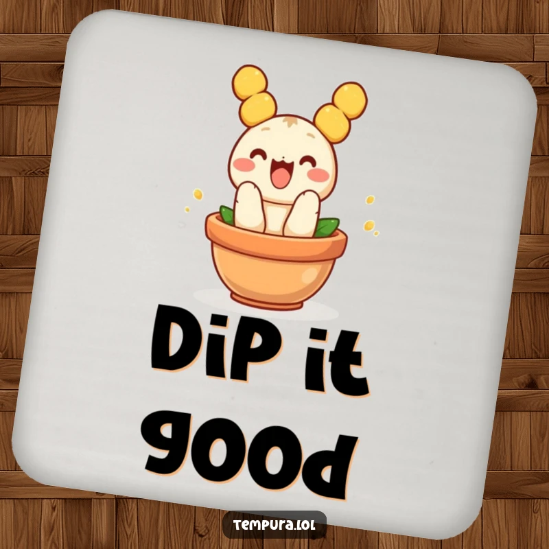 Funny Tempura Coaster: A charming coaster featuring a funny piece of tempura jumping into a pot, adding foodie vibes.
