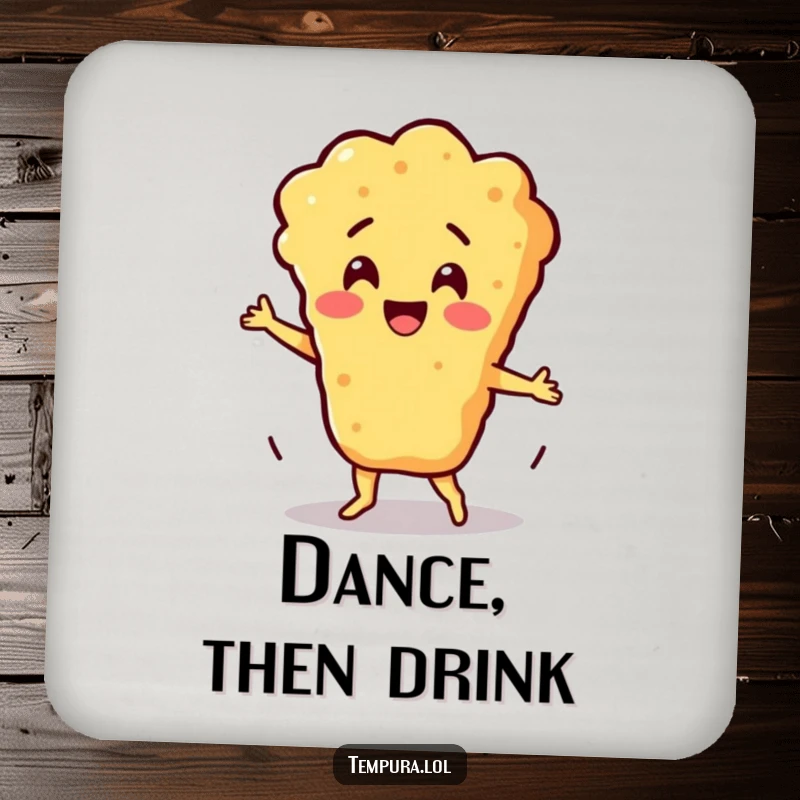 Funny Silly Dance Batter Coasters: A set featuring a tempura batter character dancing a silly dance, offering humorous protection for surfaces.