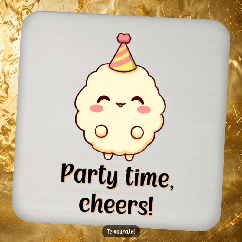 Funny Tempura Character Coaster: A tempura piece wears a small party hat, providing humorous protection and a festive touch.