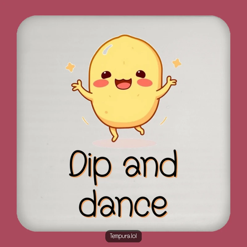 Funny Tempura Sweet Potato Coaster: Happy Dance for Hilarious Table Protection Gift