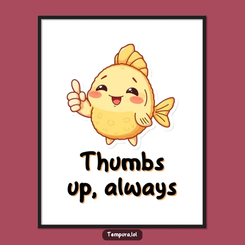 Funny Fish Tempura Poster: Thumbs Up Art for Hilarious Kitchen Decor Gift