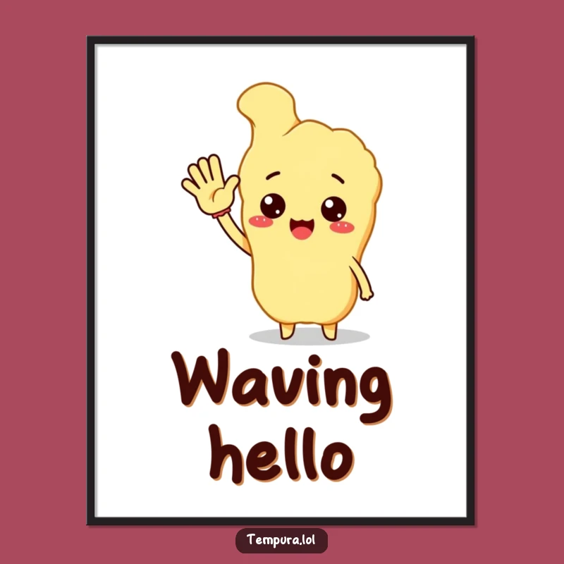 Funny Hello Tempura Poster - Cheerful Wall Art for a Welcoming Space