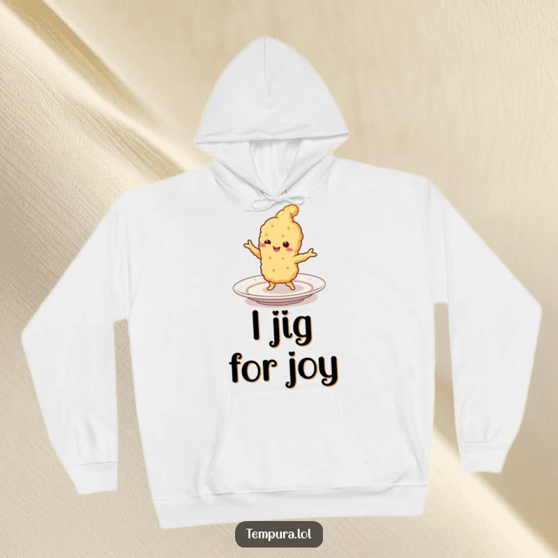 Funny Tempura Hoodie: A smiling fried food character doing a lively jig on a plate, offering a humorous and cozy way to celebrate culinary delights.