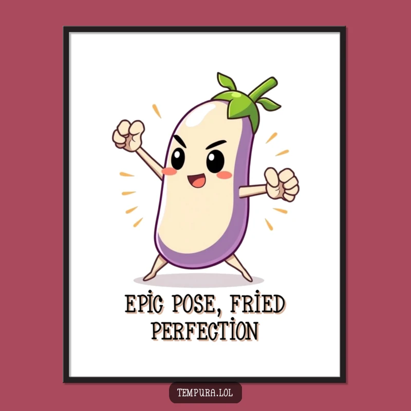 Funny Free Printable Wall Art: Heroic Tempura Eggplant - Downloadable Epic Decor