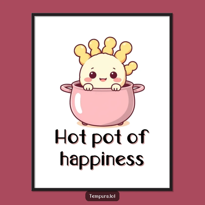 Funny Free Printable Wall Art: Tempura Pot Surprise, Downloadable Decor