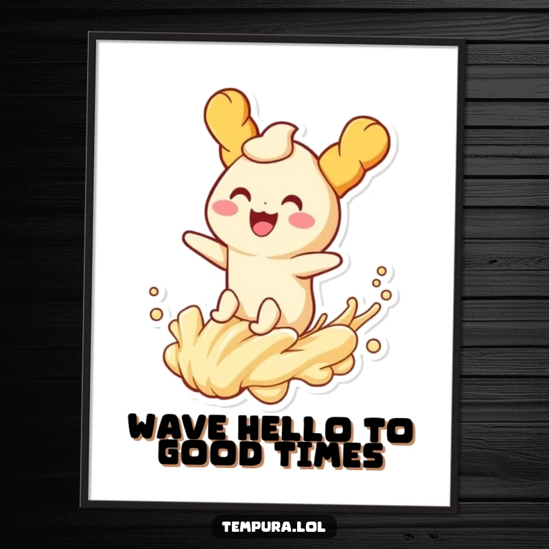Funny Free Printable Wall Art: A smiling tempura character joyfully surfs a playful wave of batter, creating humorous, downloadable decor.