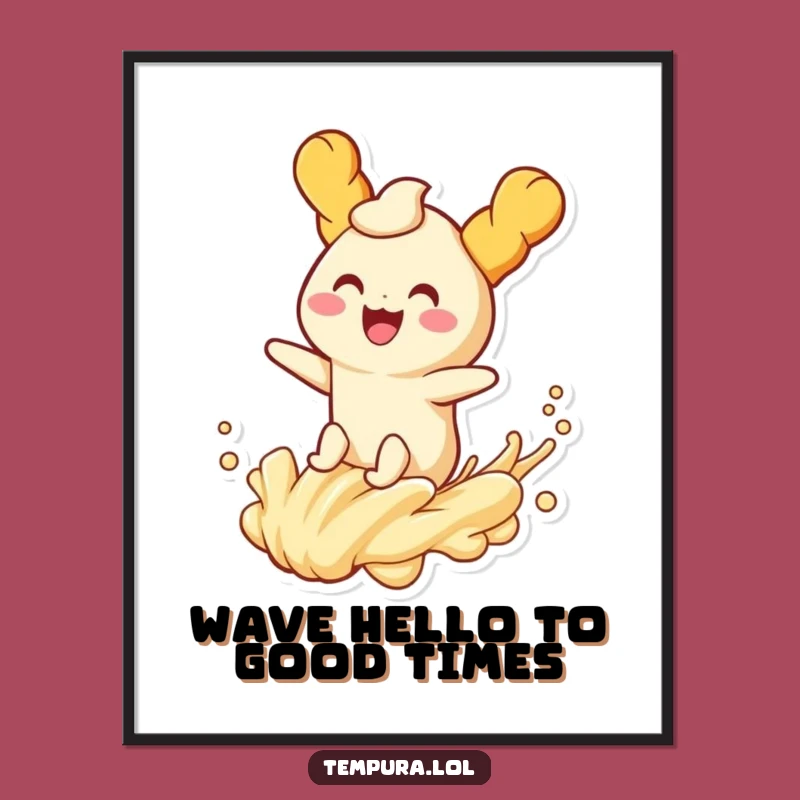 Funny Free Printable Wall Art: Tempura Character Riding Batter Wave, Downloadable Decor