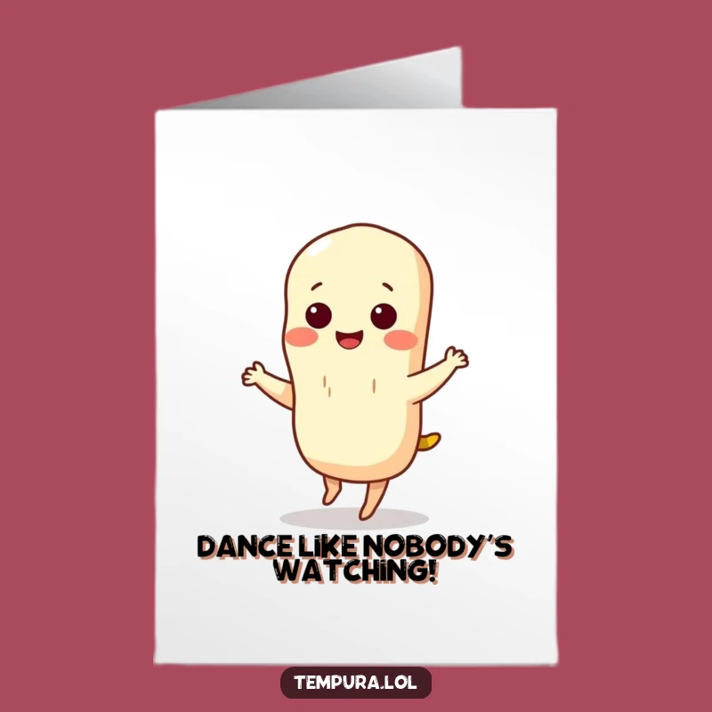 Free Printable Birthday Card: Funny Tempura Dance Downloadable Gift for Giggles