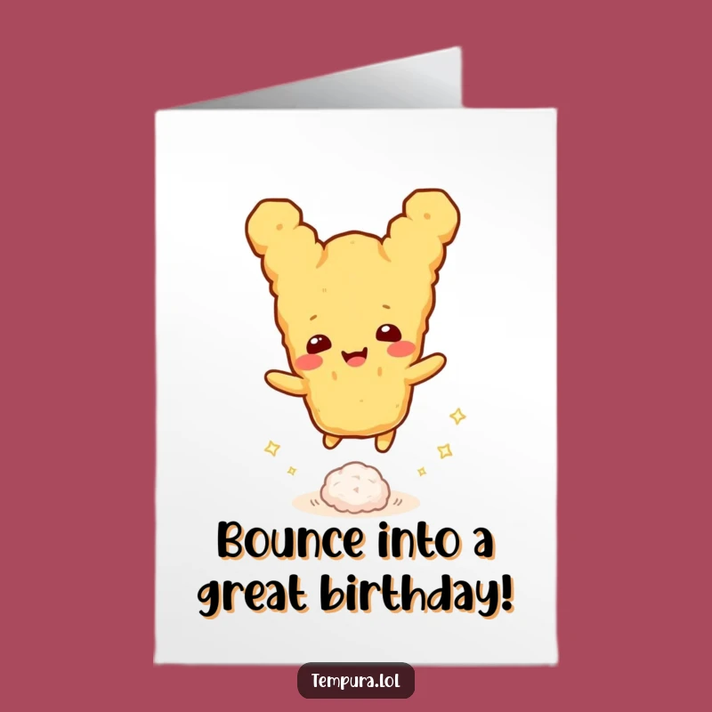Free Printable Birthday Card: Bouncing Rice Ball Tempura, Hilarious Humorous Downloadable Gift for Fun