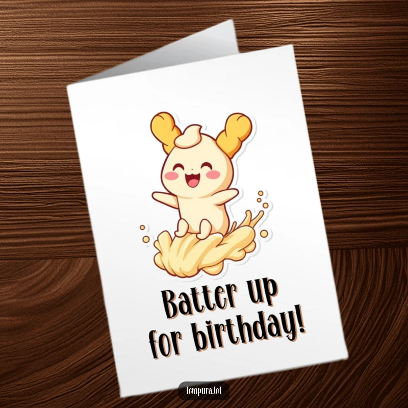 Funny Free Printable Birthday Card: Smiling tempura character surfing a batter wave with joy, perfect for a hilarious DIY gift.