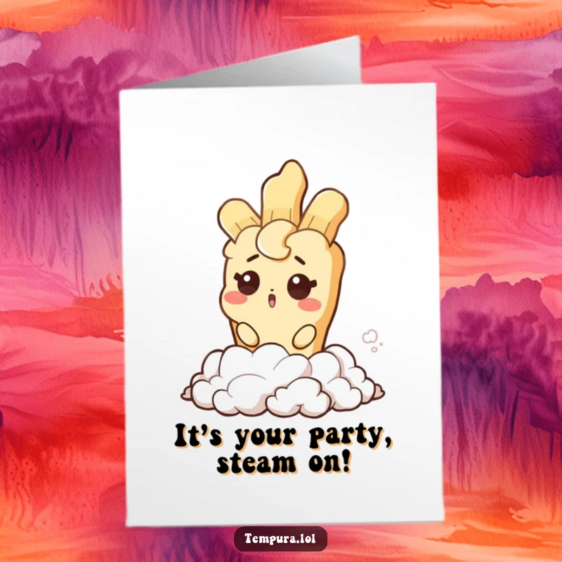Funny Free Printable Birthday Card: Tempura character with a surprised wink emerging from a steamy cloud.