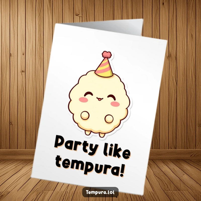 Funny Free Printable Birthday Card featuring a tempura character joyfully wearing a small party hat.