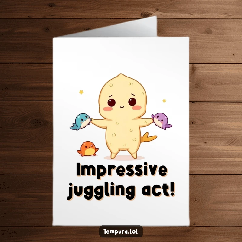 Free Printable Congratulations Card showing a tempura character masterfully juggling three tiny sea creatures, celebrating a grand success.