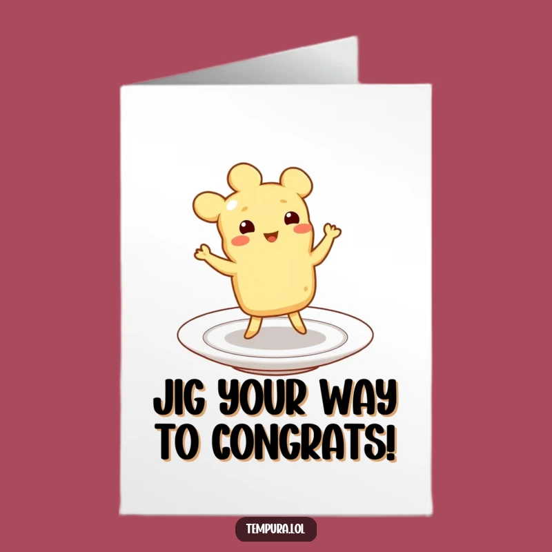Free Printable Congrats Card: Jigging Tempura, Celebratory Funny Downloadable Gift