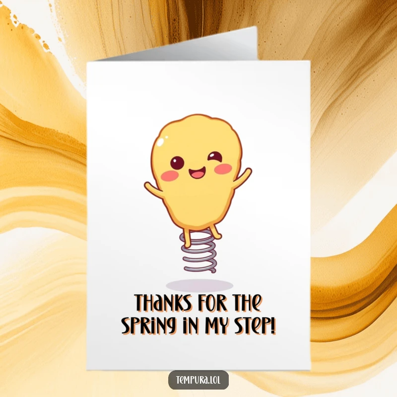 Funny Free Printable Thank You Card of a smiling tempura piece with legs bouncing on a spring, expressing cheerful gratitude.