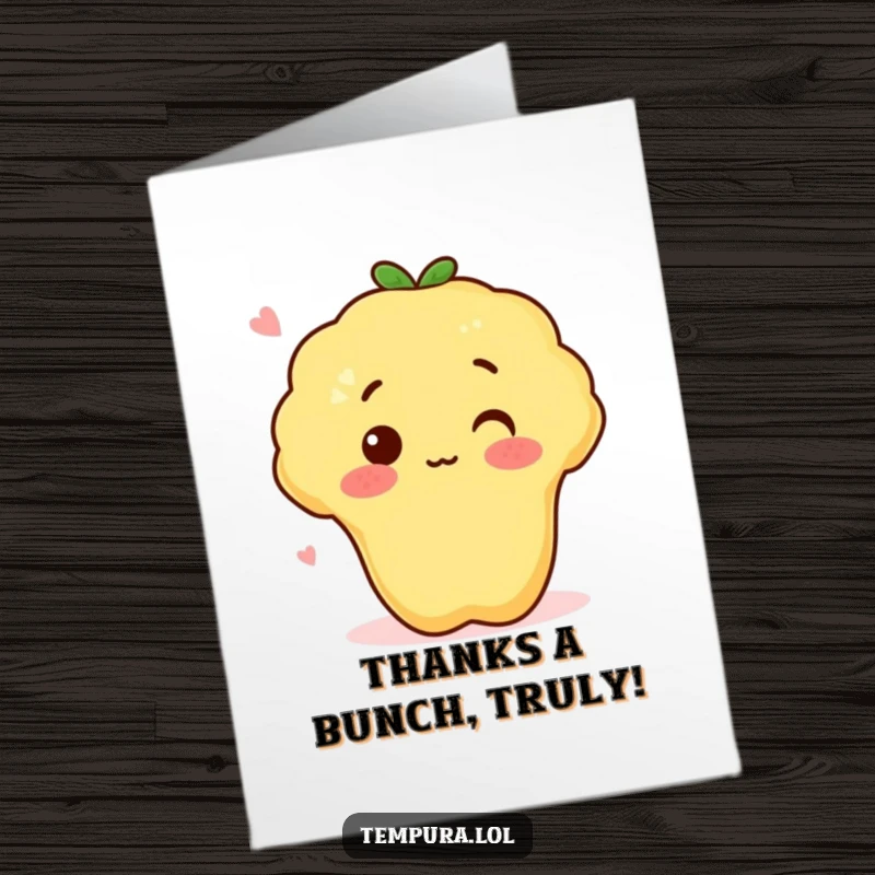 Funny Free Printable Thank You Card: A blushing tempura sweet potato tempura offering thanks with a humorous surprise.