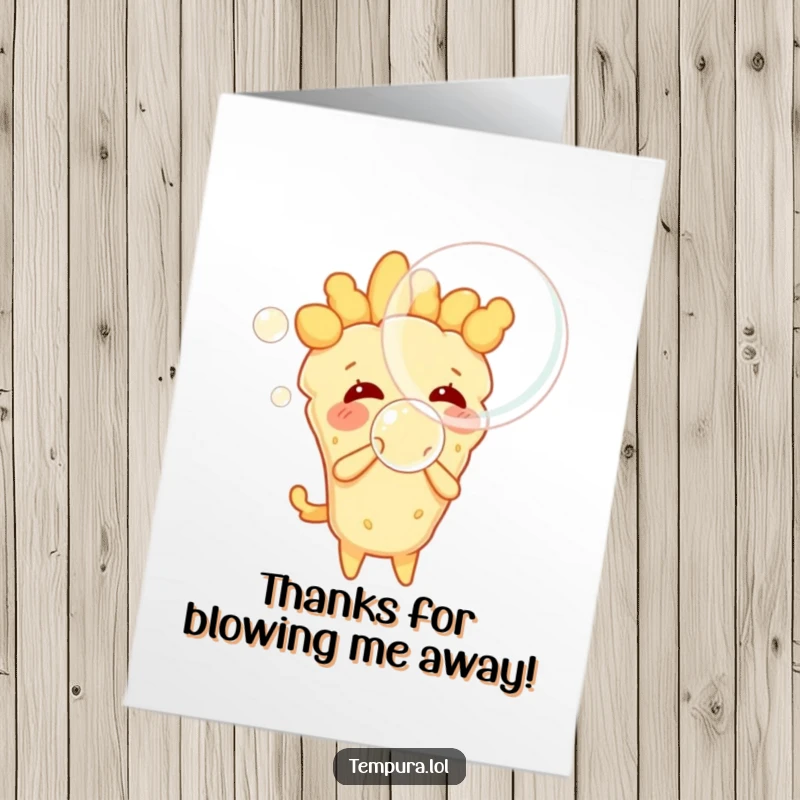 Funny free printable thank you card featuring a playful tempura character blowing a large, iridescent bubble, sending gratitude in a fun way.
