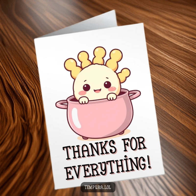 Funny Free Printable Thank You Card: A happy tempura character peeking from a steaming pot, offering thanks with a humorous, downloadable design.