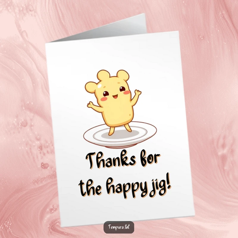 Funny Free Printable Thank You Card of a tempura piece doing a joyful little jig on a plate to say thanks.
