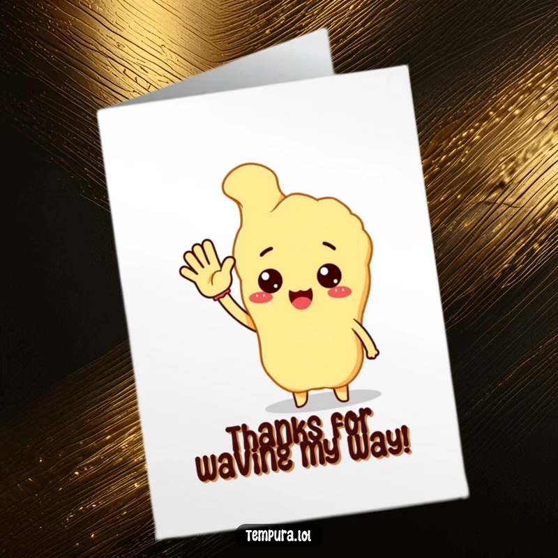 Funny free printable thank you card with a joyful tempura character giving a big, enthusiastic wave hello, expressing sincere thanks.