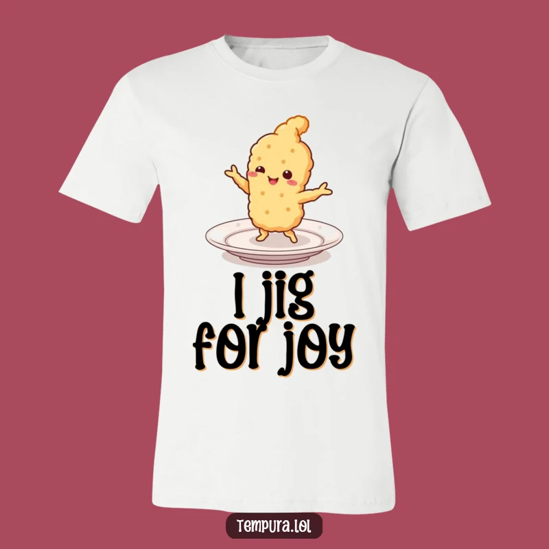 Funny Tempura Jigging T-Shirt: Smiling Fried Food, Hilarious Mealtime Fun